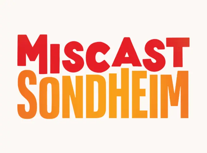 Miscast Sondheim