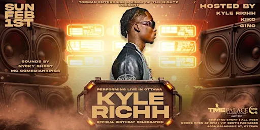KYLE RICHH PERFORMANCE & BIRTHDAY CELEBRATION @THE SHOW OTTAWA at 104 Clarence St.