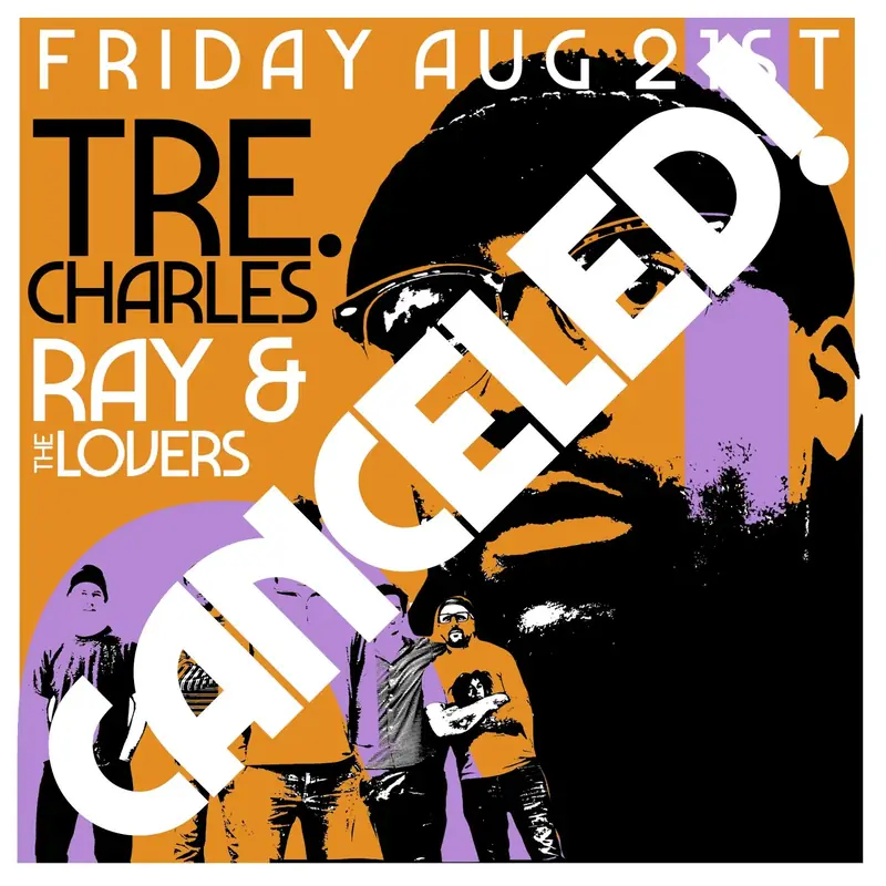 CANCELED Tre. Charles / Ray & the Lovers at Nova Arts