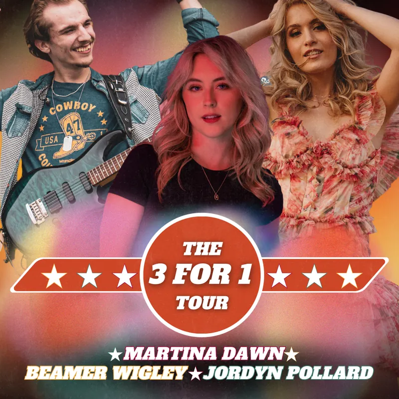 Martina Dawn, Beamer Wigley & Jordyn Pollard — The 3 For 1 Tour at King Eddy