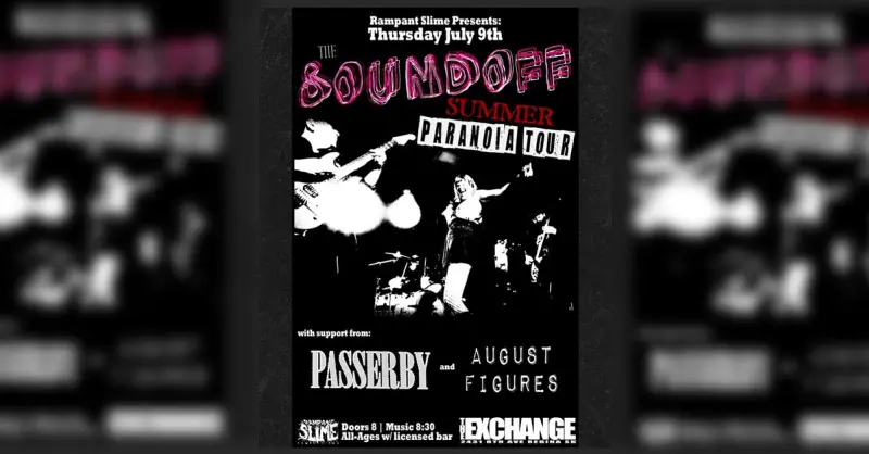 The Soundoff, Passerby, August Figures à Exchange/The Club