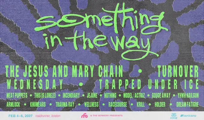SOMETHING IN THE WAY FEST 2027