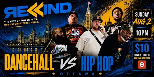 REWIND Long Weekend Dancehall vs Hip Hop Throwbacks à 56 Byward Market Square