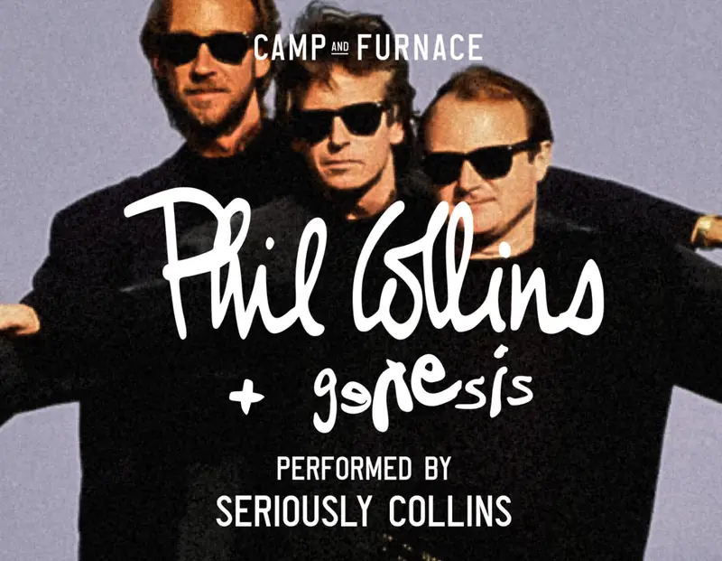 Phil Collins and Genesis performed LIVE by Seriously Collins at Camp and Furnace