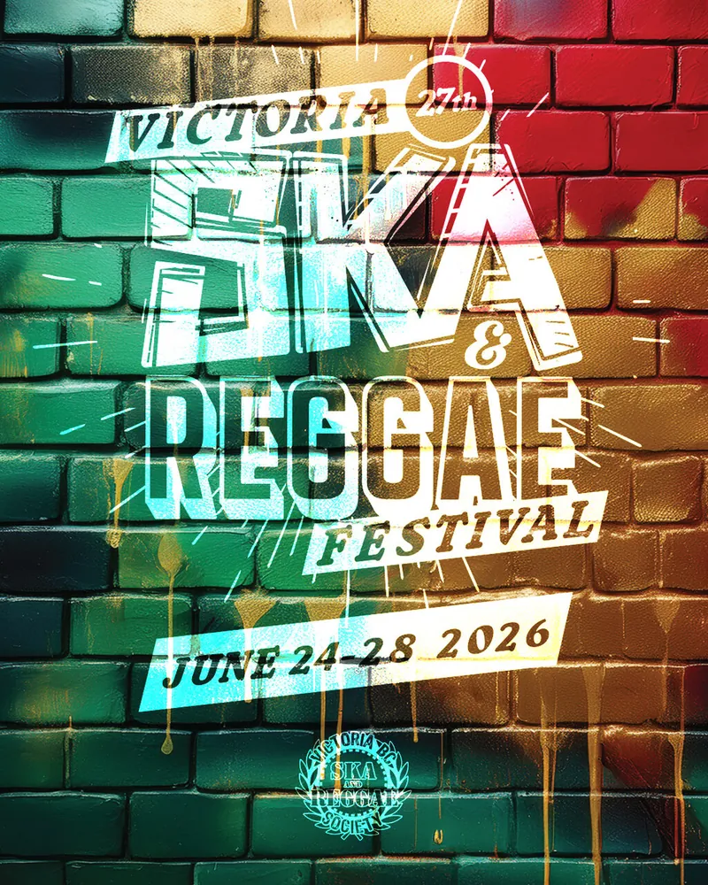 VICTORIA'S 27TH ANNUAL SKA & REGGAE FESTIVAL (VIP & GENERAL ADMISSION FULL FESTI