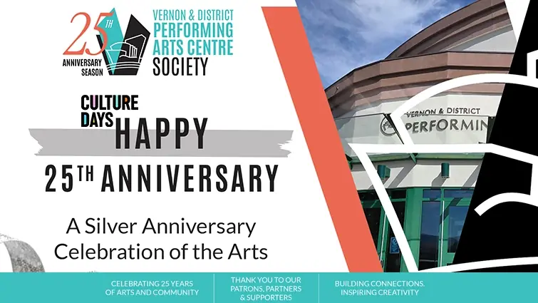 COME CELEBRATE THE VDPAC'S 25th ANNIVERSARY à Vernon & District Performing Arts Centre