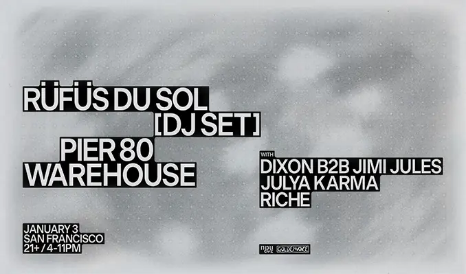 RÜFÜS DU SOL à Pier 80 Warehouse