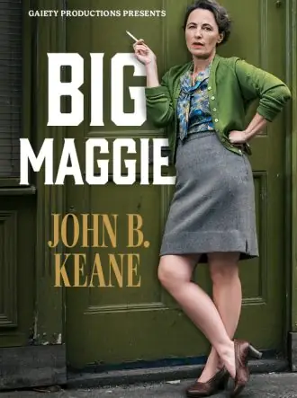 Big Maggie at The Gaiety Theatre