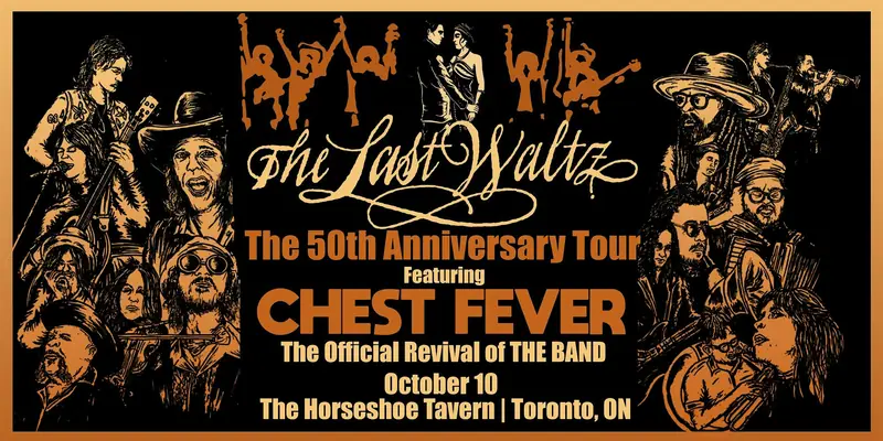 Chest Fever presents The Last Waltz - Live at the Horseshoe Tavern 2026 à Horseshoe Tavern