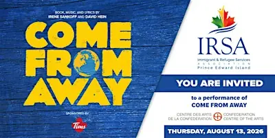 Come From Away - The Musical at Confederation Centre of the Arts
