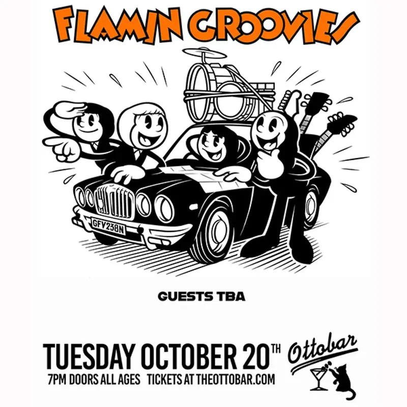 Flamin’ Groovies, guests TBA at Ottobar