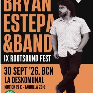 IX ROOTSOUND FEST: BRYAN ESTEPA & BAND at La Deskomunal SCCL
