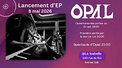 OPAL - Lancement de EP à La Isabelle at 330 Rue du Roi