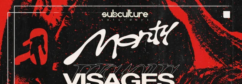 Monty & Visages at SUBculture Saturdays