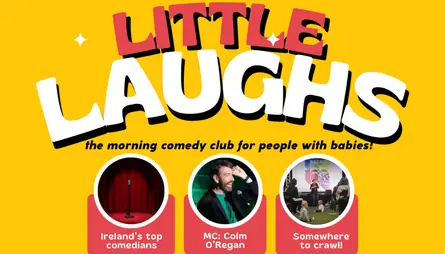 Little Laughs en Mill Theatre Dundrum