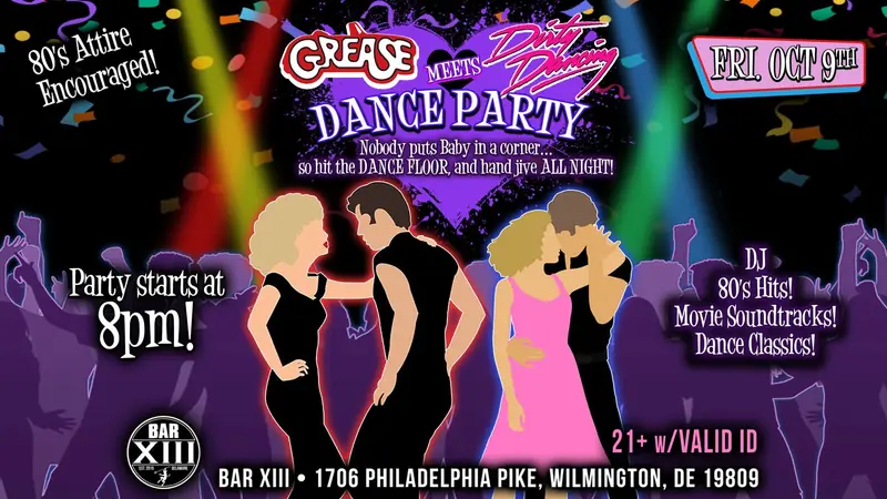 Grease vs Dirty Dancing 80’s dance party! at Bar XIII