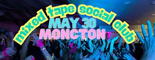 Mixed Tape Social Club -- Moncton in May à Crowne Plaza Moncton Downtown by IHG