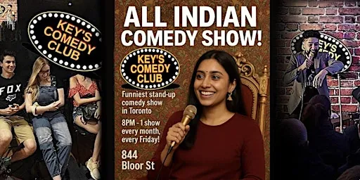 ALL INDIAN COMEDY SHOW – TORONTO’S FUNNIEST MONTHLY STAND-UP DESI EVENT at Key's Stand up Comedy Club Toronto Improv Bar and Grill