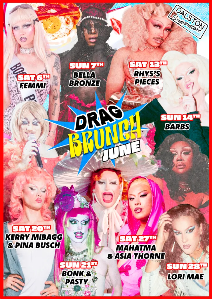 Drag Brunch at Dalston Superstore!