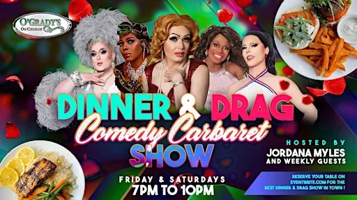 Drag And Dinner Comedy Cabaret Show at O'Grady's Restaurant On Church
