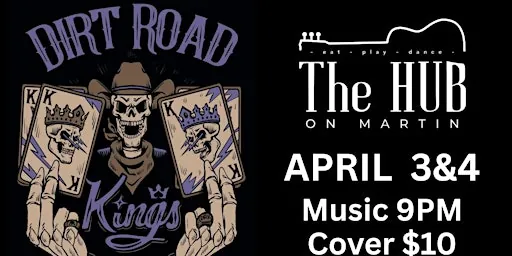 Friday & Saturday live music @ The Hub On Martin featuring- DIRT ROAD KINGS