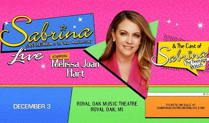 Sabrina Cast Reunion 30 Year Anniversary Live en Royal Oak Music Theatre