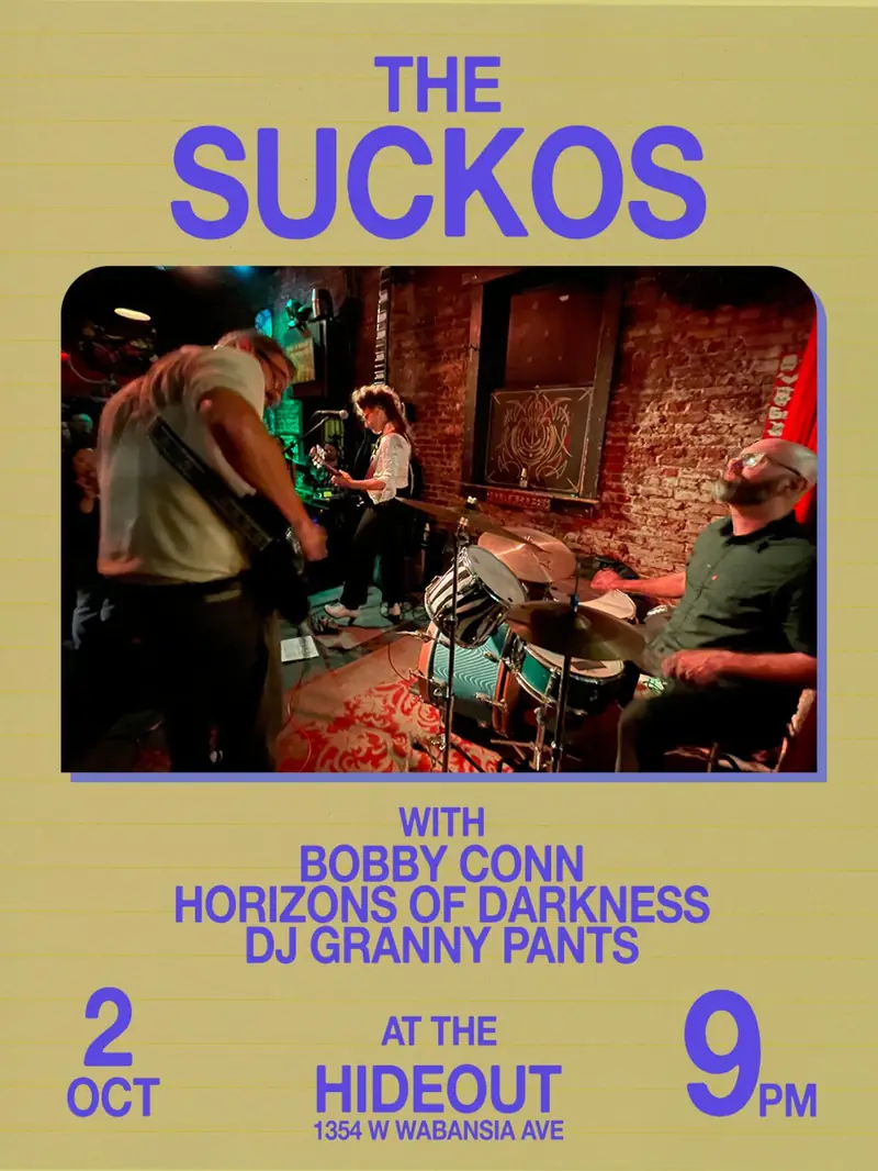 The Suckos, Bobby Conn, Horizons of Darkness & DJ Granny Pants at The Hideout