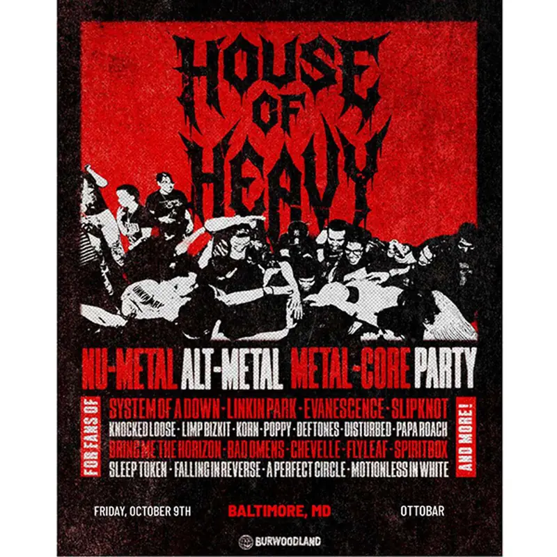 House of Heavy Nu-Metal, Alt-Metal, Metal-CoreParty