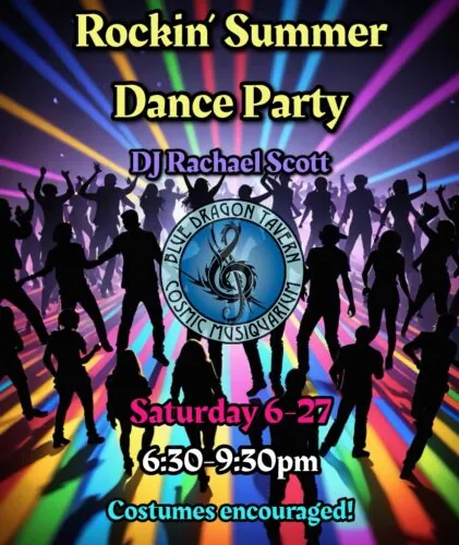 Rockin’ Summer Dance Party at Blue Dragon Tavern & Cosmic Musiquarium