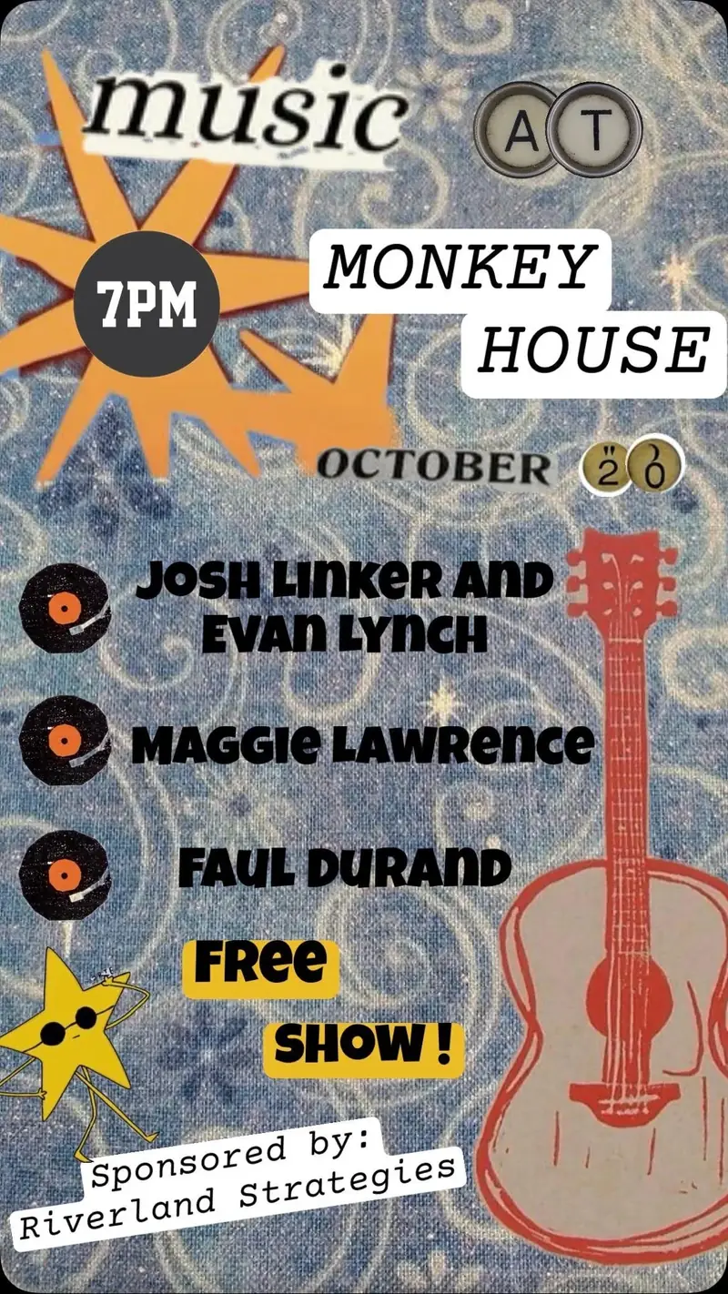 Music @ Monkey House (Sponsored by Riverland Strategies) en The Monkey House