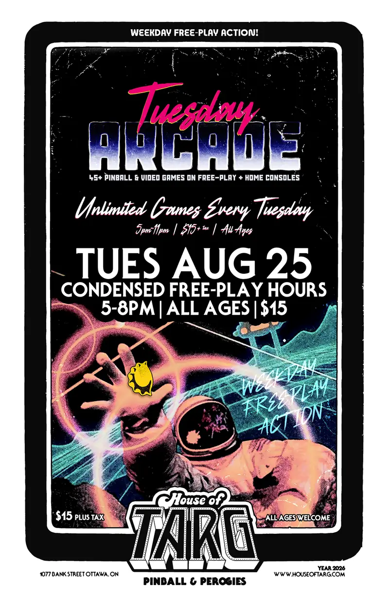 Tuesday Arcade - Unlimited Games - Condensed Hours at House of TARG