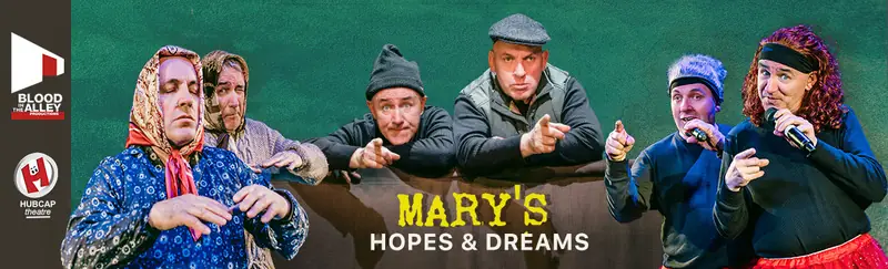 Mary's Hopes and Dreams at Town Hall Theatre