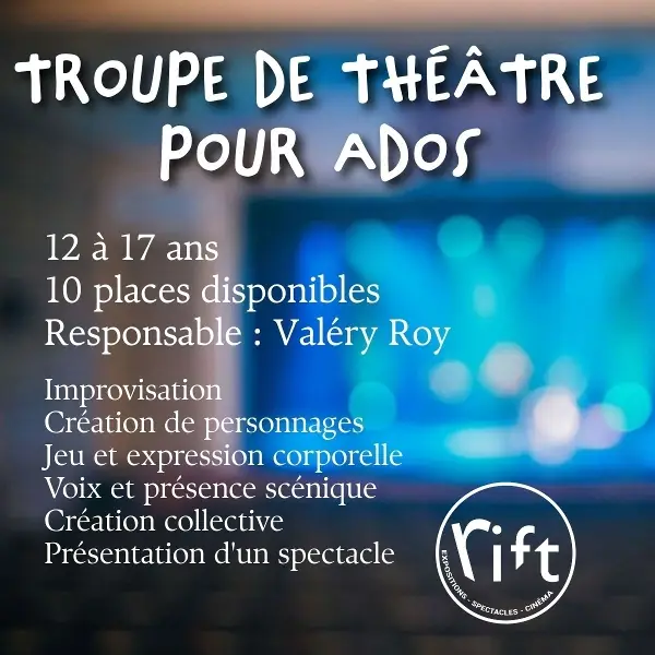 Troupe de théâtre pour ados à Théâtre du Rift