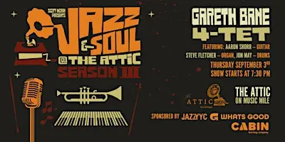 GARETH BANE 4-TET, FEAT: AARON SHORR, STEVE FLETCHER AND JON MAY à The Attic Bar & Stage