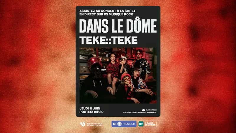 ICI Musique x SAT — Dans le dôme • TEKE::TEKE
