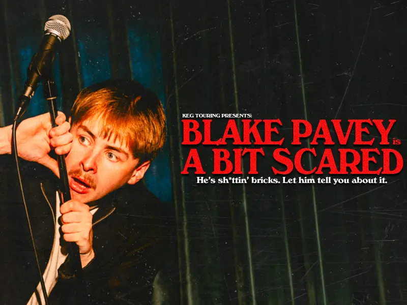 Blake Pavey - A Bit Scared at The Art House