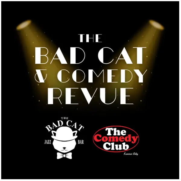 The Bad Cat & Comedy Revue à The Comedy Club of Kansas City