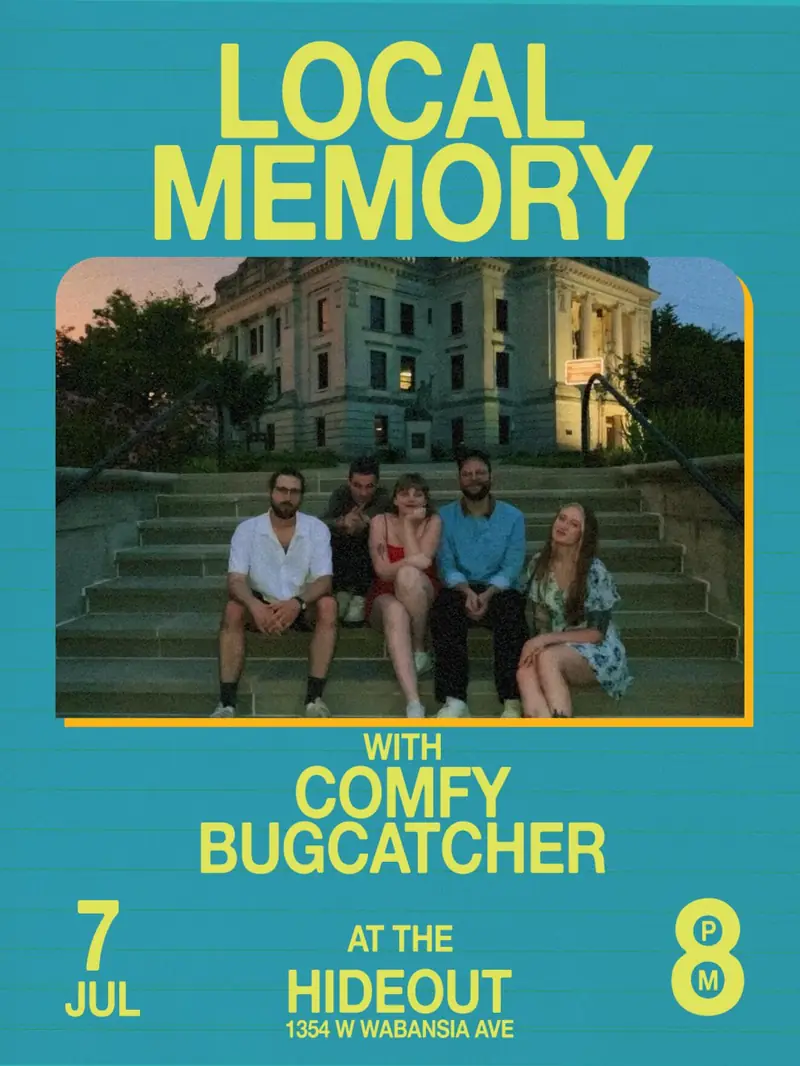 Local Memory, Comfy, Bugcatcher à The Hideout