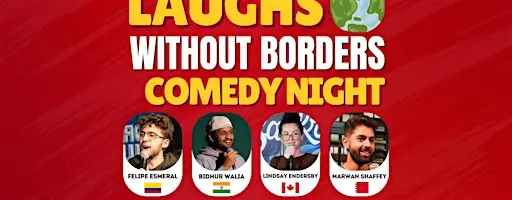 Laughs Without Borders Comedy - An Immigrant Standup Comedy Show