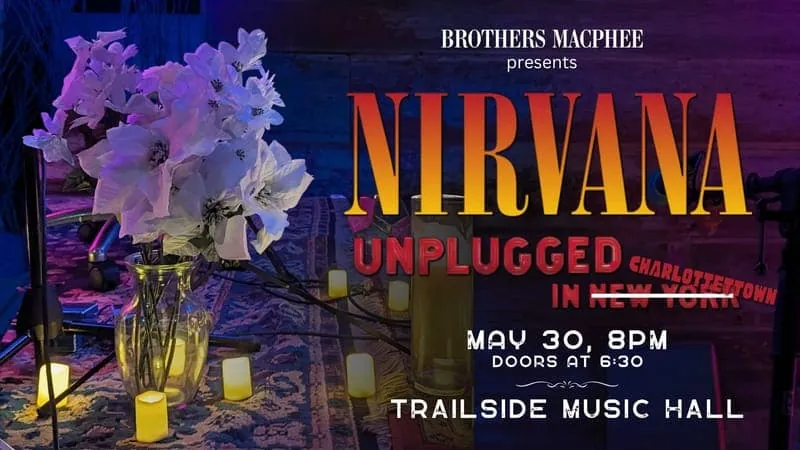 Brothers Macphee Present Nirvana Unplugged In New York