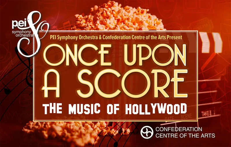 Once Upon a Score: The Music of Hollywood at Confederation Centre of the Arts