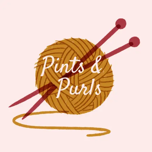 Pints & Purls en The Queens Hall