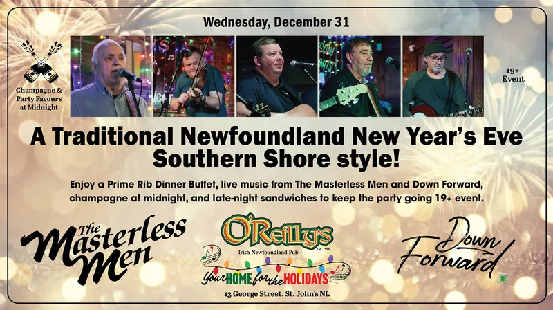 A Traditional Newfoundland New Year’s Eve – Southern Shore Style! at O’Reilly’s Irish Newfoundland Pub