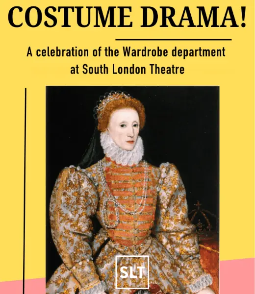 Costume Drama! (A celebration of the wardrobe department) à South London Theatre, SLT Fire Station