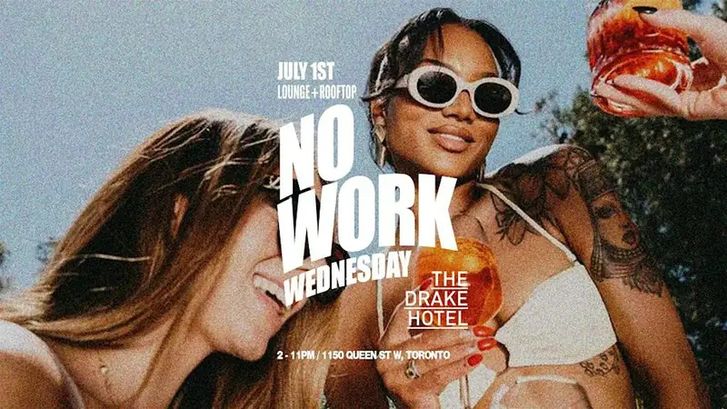 NO WERK WEDNESDAY at Drake Underground