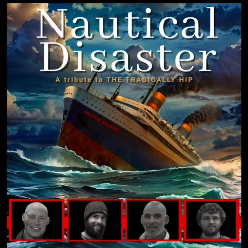Nautical Disaster - A tribute to THE TRAGICALLY HIP à The Cap
