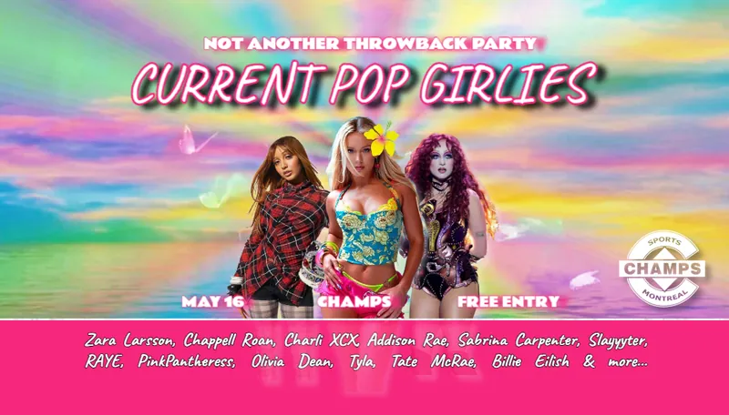 CURRENT POP GIRLIES DANCE PARTY @ CHAMPS