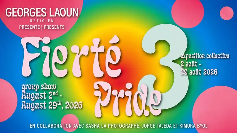 Exhibition Fierté- Pride III at Georges Laoun Opticien