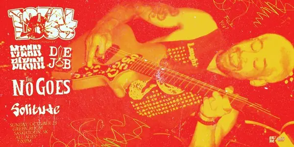 TOTAL LOSS, MEAN BIKINI, DIE JOB, THE NO GOES & SOLITUDE à Coors Event Centre