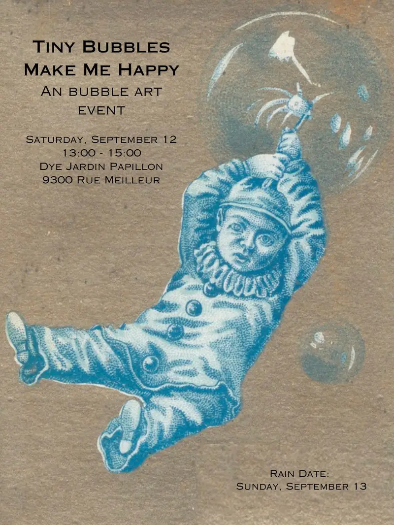 Tiny Bubbles Make Me Happy: A Bubble Art Event à 9300 Rue Meilleur